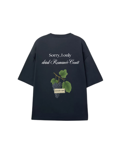 Sorry, I only drink Romanée Conti