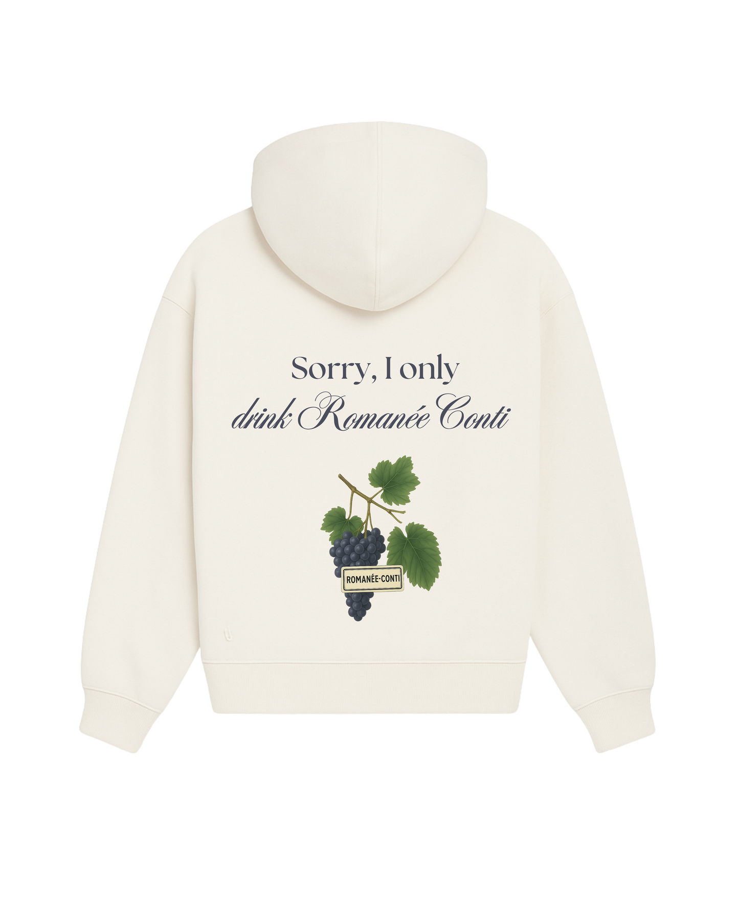 Sorry, I only drink Romanée Conti Hoodie