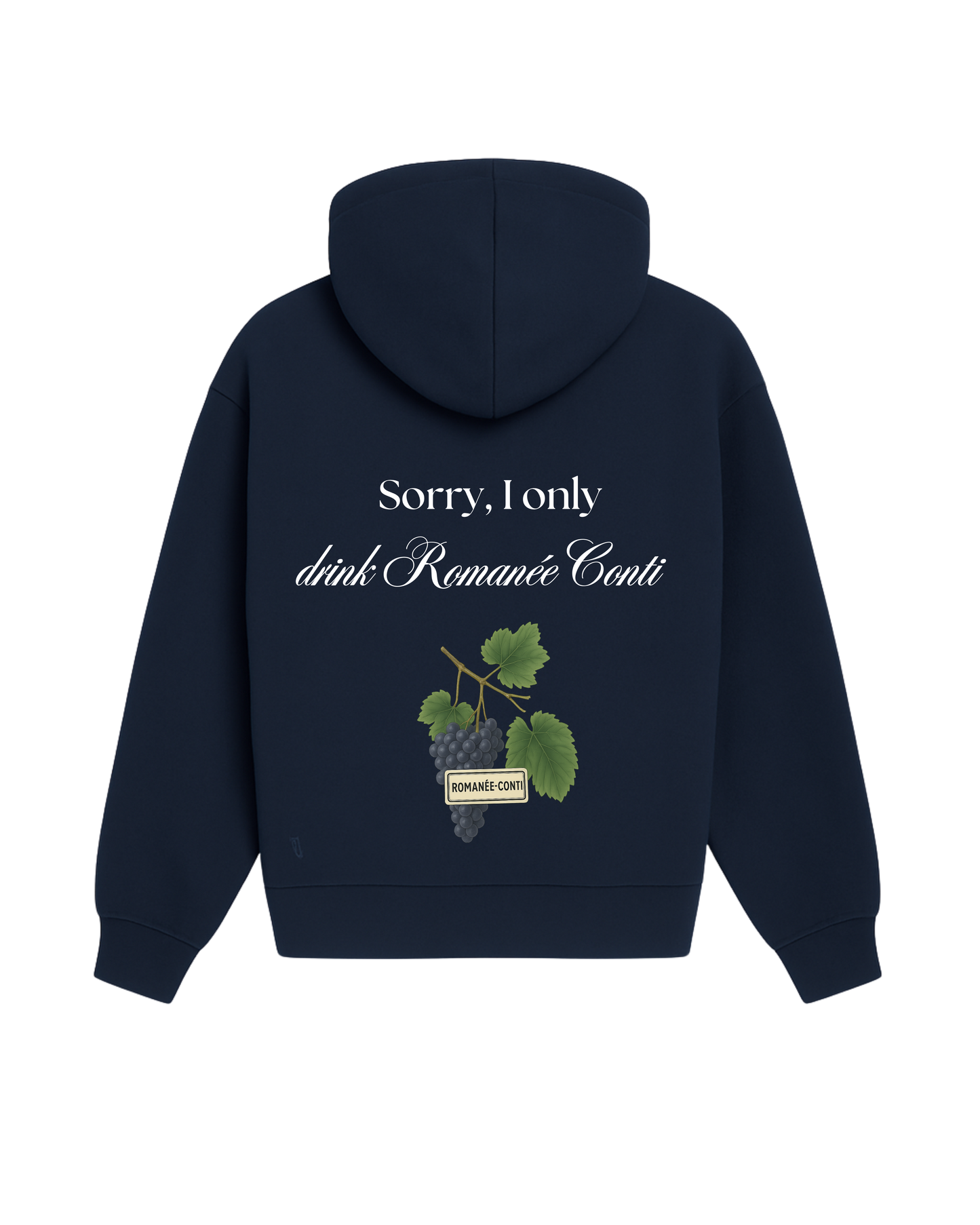 Sorry, I only drink Romanée Conti Hoodie