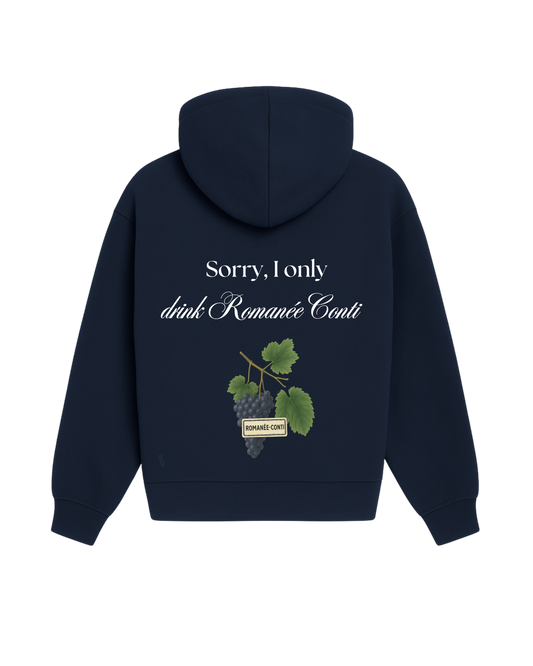 Sorry, I only drink Romanée Conti Hoodie